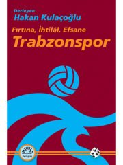 Trabzonspor: Fırtına, İhtilal, Efsane