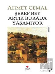 Şeref Bey Artık Burada Yaşamıyor