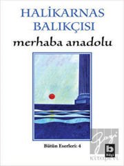 Merhaba Anadolu Bütün Eserleri:4