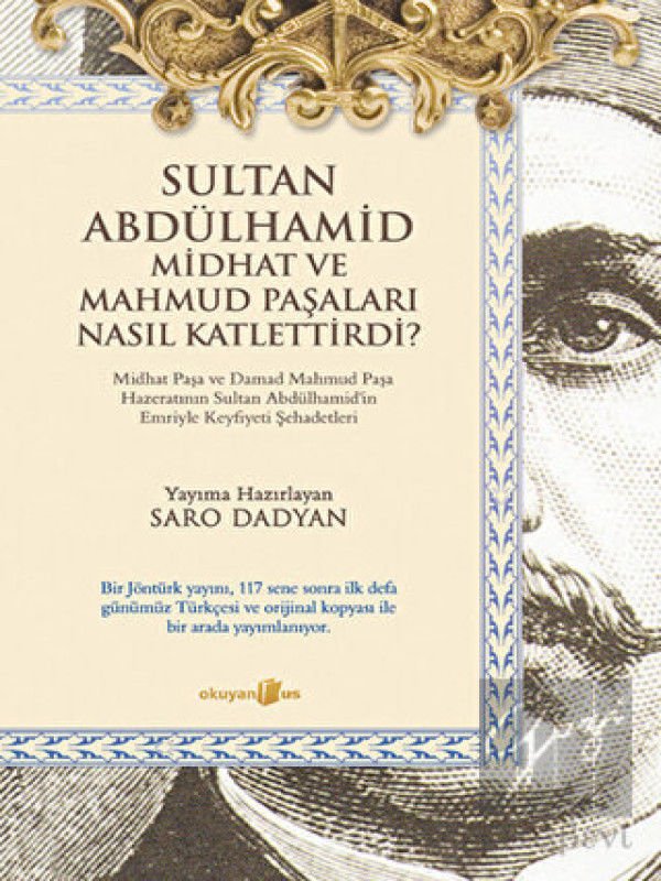 Sultan Abdülhamid Midhat ve Mahmud Paşaları Nasıl Katlettirdi?