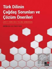 Türk Dilinin Çağdaş Sorunları ve Çözüm Önerileri