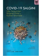 Covid-19 Salgını: Ülke Deneyimleri, Bölgesel Etkiler ve Küresel Yansımalar