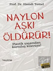 Naylon Aşkı Öldürür!