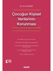 Çocuğun Kişisel Verilerinin Korunması KVKK, GVKT ve AİHM Kararları Çerçevesinde Bir İnceleme