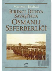 Birinci Dünya Savaşı’nda Osmanlı Seferberliği