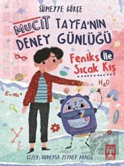 Feniks İle Sıcak Kış - Mucit Tayfanın Deney Günlüğü