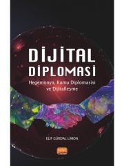 DİJİTAL DİPLOMASİ - Hegemonya, Kamu Diplomasisi ve Dijitalleşme