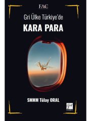 Gri Ülke Türkiye' de Kara Para - SMMM Tülay ORAL