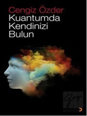 Kuantumda Kendinizi Bulun