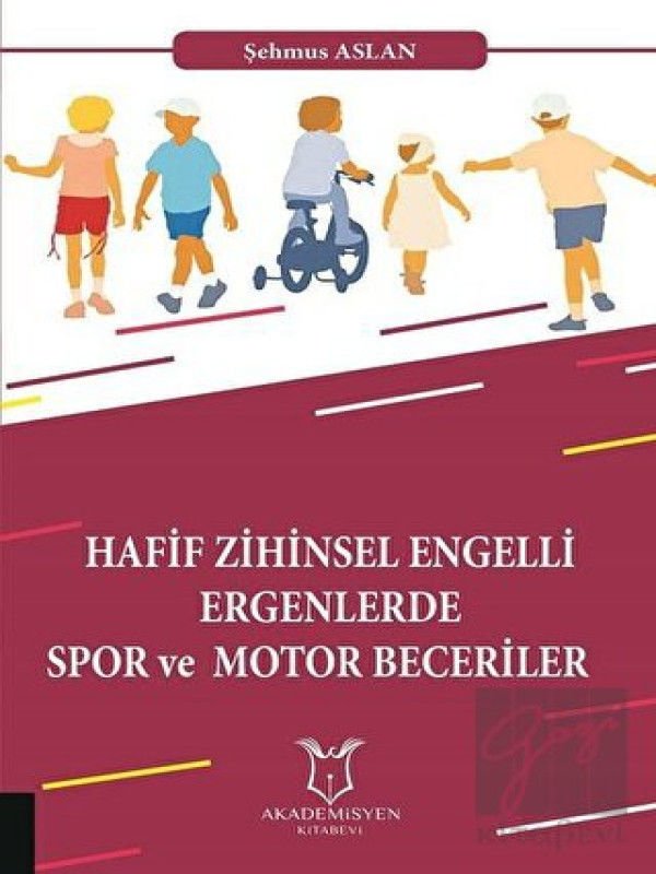 Hafif Zihinsel Engelli Ergenlerde Spor ve  Motor Becerileri