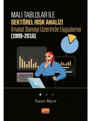 Mali Tablolar ile Sektörel Risk Analizi İmalat Sanayi Üzerinde Uygulama (1999-2016)