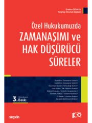 Özel Hukukumuzda Zamanaşımı ve Hak Düşürücü Süreler