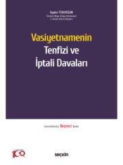 Vasiyetnamenin Tenfizi ve İptali Davaları