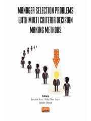 Manager Selection Problems With Multi Criteria Decision Making Methods