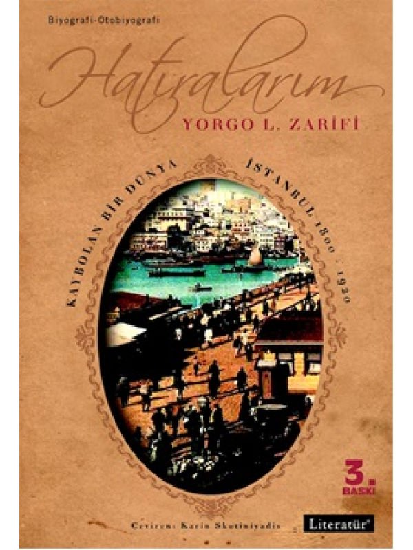 Hatıralarım: Kaybolan Bir Dünya İstanbul 1800-1920