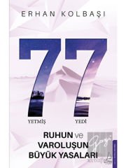 Yetmiş Yedi - Ruhun ve Varoluşun Büyük Yasaları