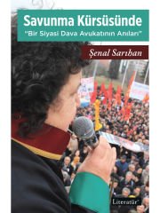 Savunma Kürsüsünde: Bir Siyasi Dava Avukatının Anıları