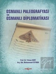 Osmanlı Paleografyası ve Osmanlı Diplomatikası