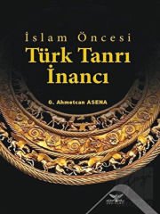 İslam Öncesi Türk Tanrı İnancı