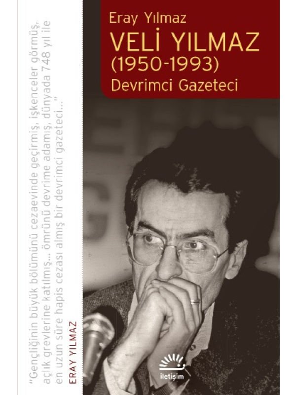 Veli Yılmaz (1950-1993) Devrimci Gazeteci