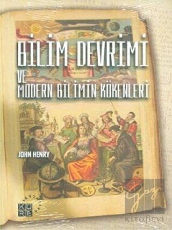 Bilim Devrimi ve Modern Bilimin Kökenleri