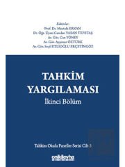 Tahkim Yargılaması İkinci Bölüm - Tahkim Okulu Paneller Serisi Cilt - 3