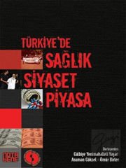 Türkiye’de Sağlık Siyaset Piyasa