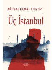 Üç İstanbul - Mithat Cemal Kuntay