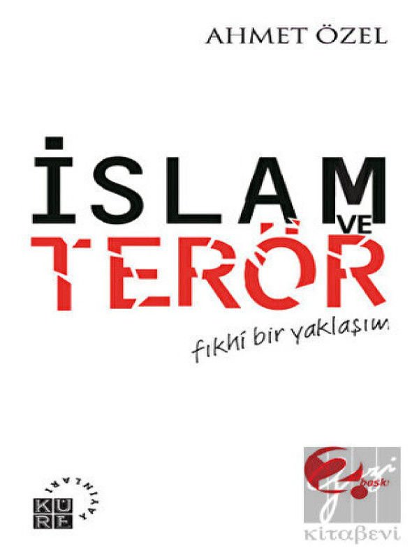 İslam ve Terör Fıkhi Bir Yaklaşım