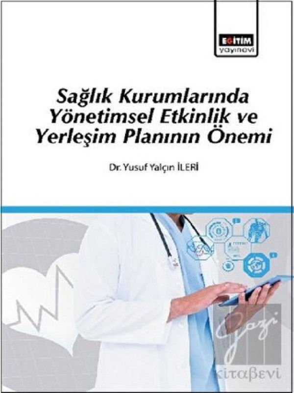 Sağlık Kurumlarında Yönetimsel Etkinlik ve Yerleşim Planının Önemi