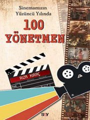 Sinemamızın Yüzüncü Yılında 100 Yönetmen