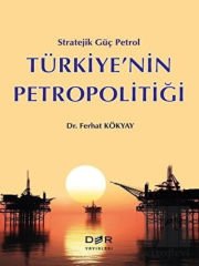 Türkiye’nin Petropolitiği