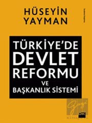 Türkiye'de Devlet Reformu ve Başkanlık Sistemi