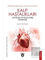 Kalp Hastalıkları Ani Ölüm ve Felce Karşı Önlemler