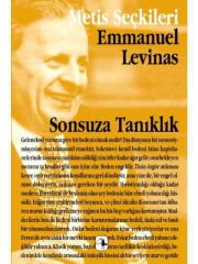 Sonsuza Tanıklık: Emmanuel Levinas'tan Seçme Yazılar: Metis Seçkileri 12