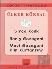 Sırça Köşk - Barış Gezegeni - Mavi Gezegeni Kim Kurtarsın?