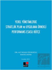 Yerel Yönetimlerde Stratejik Plan ve Uygulama Örnekli Performans Esaslı Bütçe