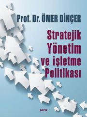 Stratejik Yönetim ve İşletme Politikası