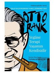 Yegane Terapi Yaşamın Kendisidir - Otto Rank