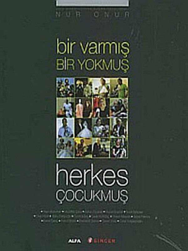 Bir Varmış Bir Yokmuş Herkes Çocukmuş