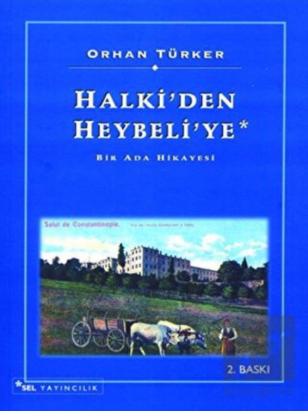 Halki’den Heybeli’ye Bir Ada Hikayesi