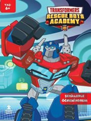 Transformers Rescue Bots Academy - Şekillerle Öğreniyorum Faaliyet Kitabı