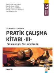 Açıklamalı ŞematikPratik Çalışma Kitabı – III, Ceza Hukuku Özel Hükümler