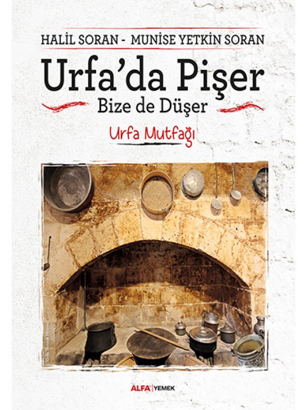 Urfa'da Pişer Bize de Düşer - Urfa Mutfağı