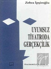 Uyumsuz Tiyatroda Gerçekçilik