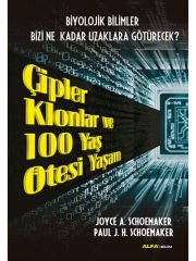 Çipler Klonlar ve 100 Yaş Ötesi Yaşam