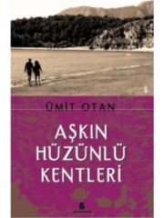 Aşkın Hüzünlü Kentleri