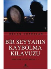 Bir Seyyahın Kaybolma Kılavuzu: Yolcular İçin El Aynası 1