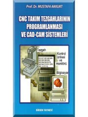CNC Takım Tezgahlarının Programlanması ve CAD-CAM Sistemleri / Prof. Dr. Mustafa Akkurt