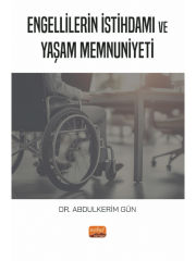 Engellilerin İstihdamı ve Yaşam Memnuniyeti